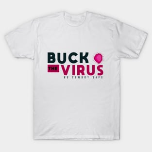 Buck The Virus #5 T-Shirt